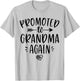 Promoted to Grandma Again New Nana Granny to Be Gigi Mimi Small T-Shirt - T-Shirt | Ash