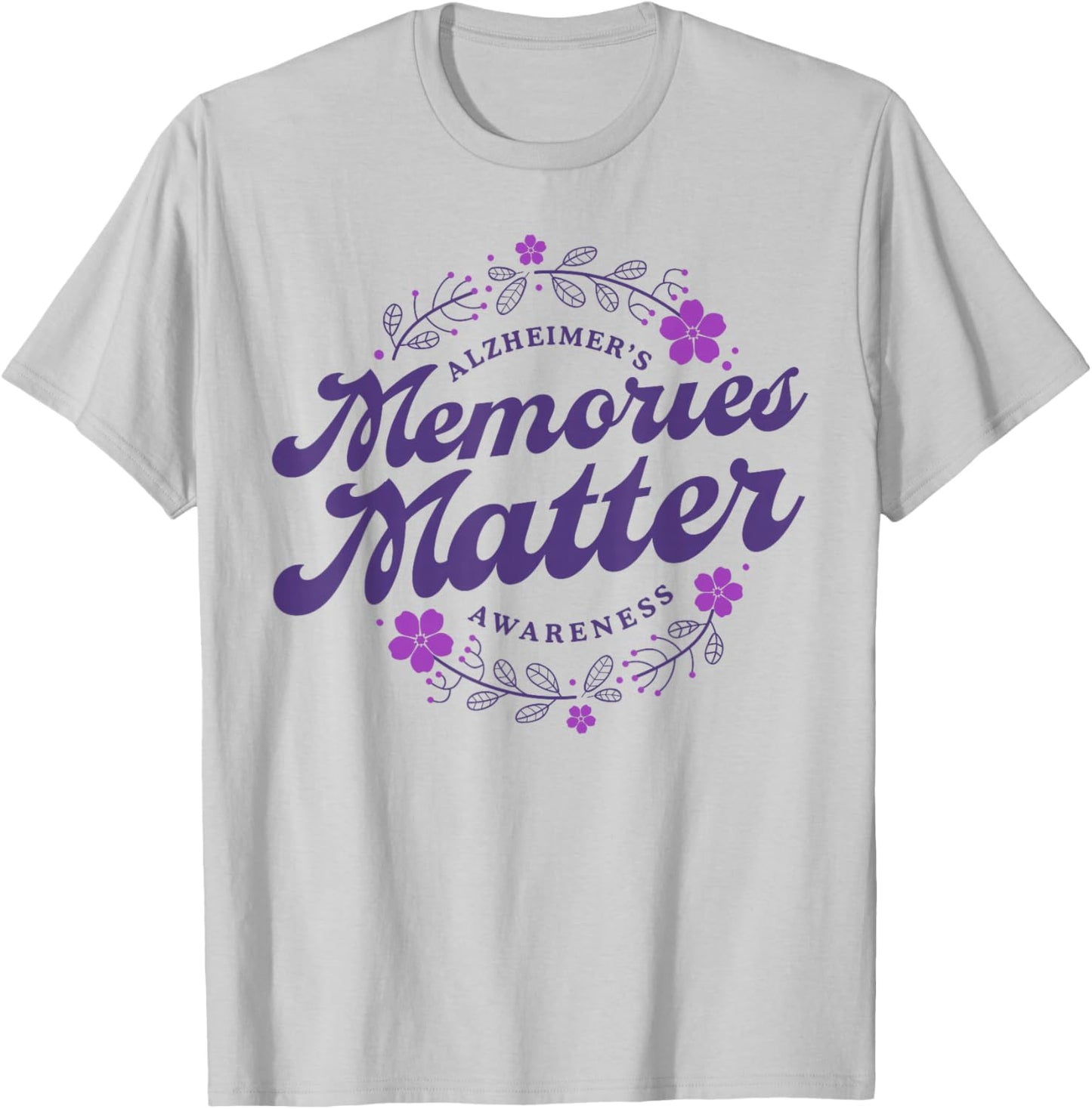 Memories Matter Alzheimer's Awareness Month Purple Flower T-Shirt - T-Shirt | Ash