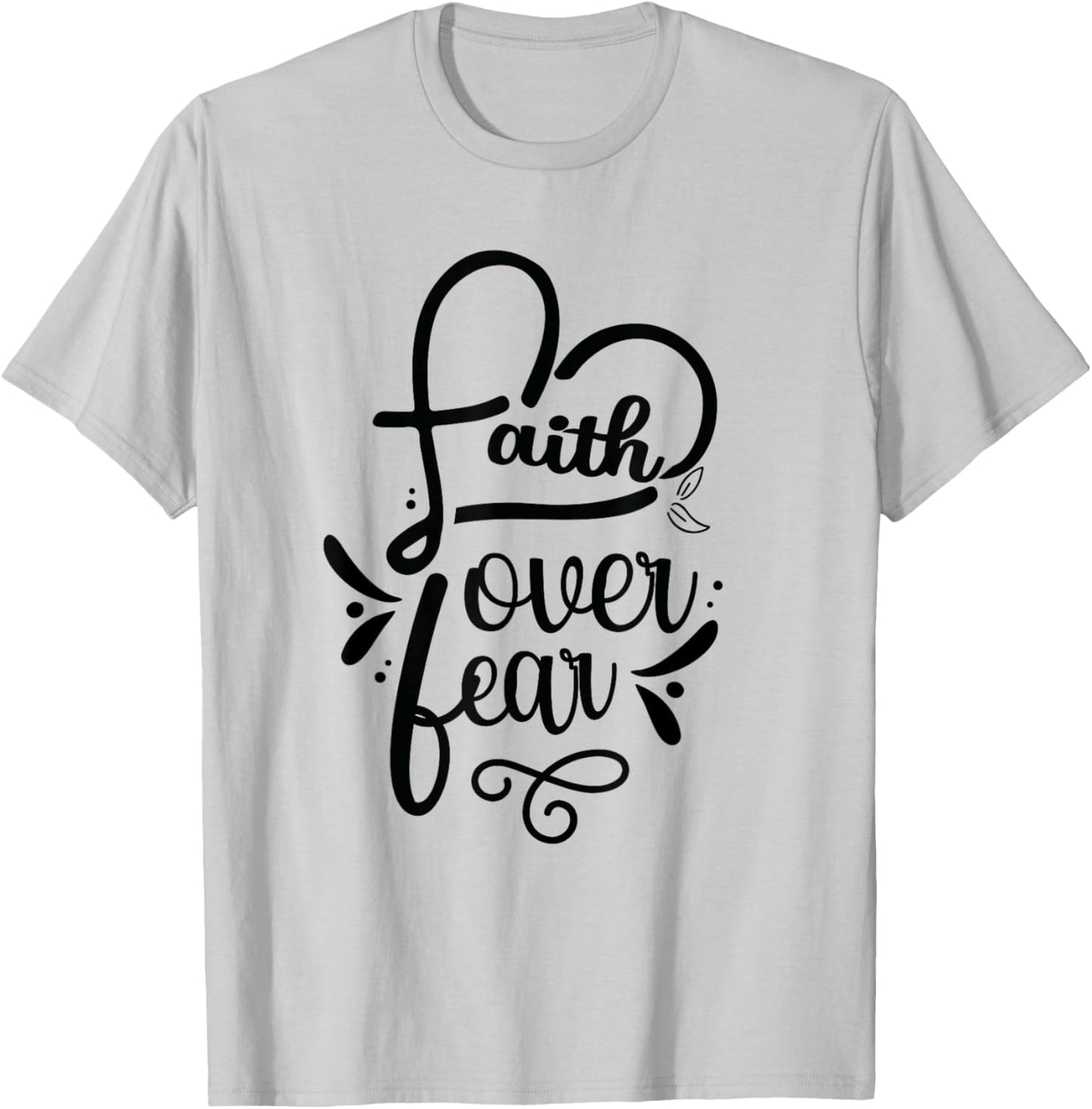 Faith Over Fear Lord Jesus Religious Bible T-Shirt - T-Shirt | Ash
