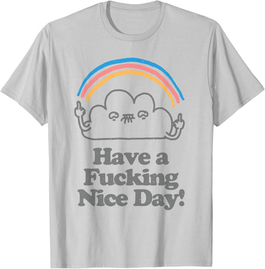 Funny Have A Fucking Nice Day Cloud Mittelfinger Regenbogen T-Shirt - T-Shirt | Ash