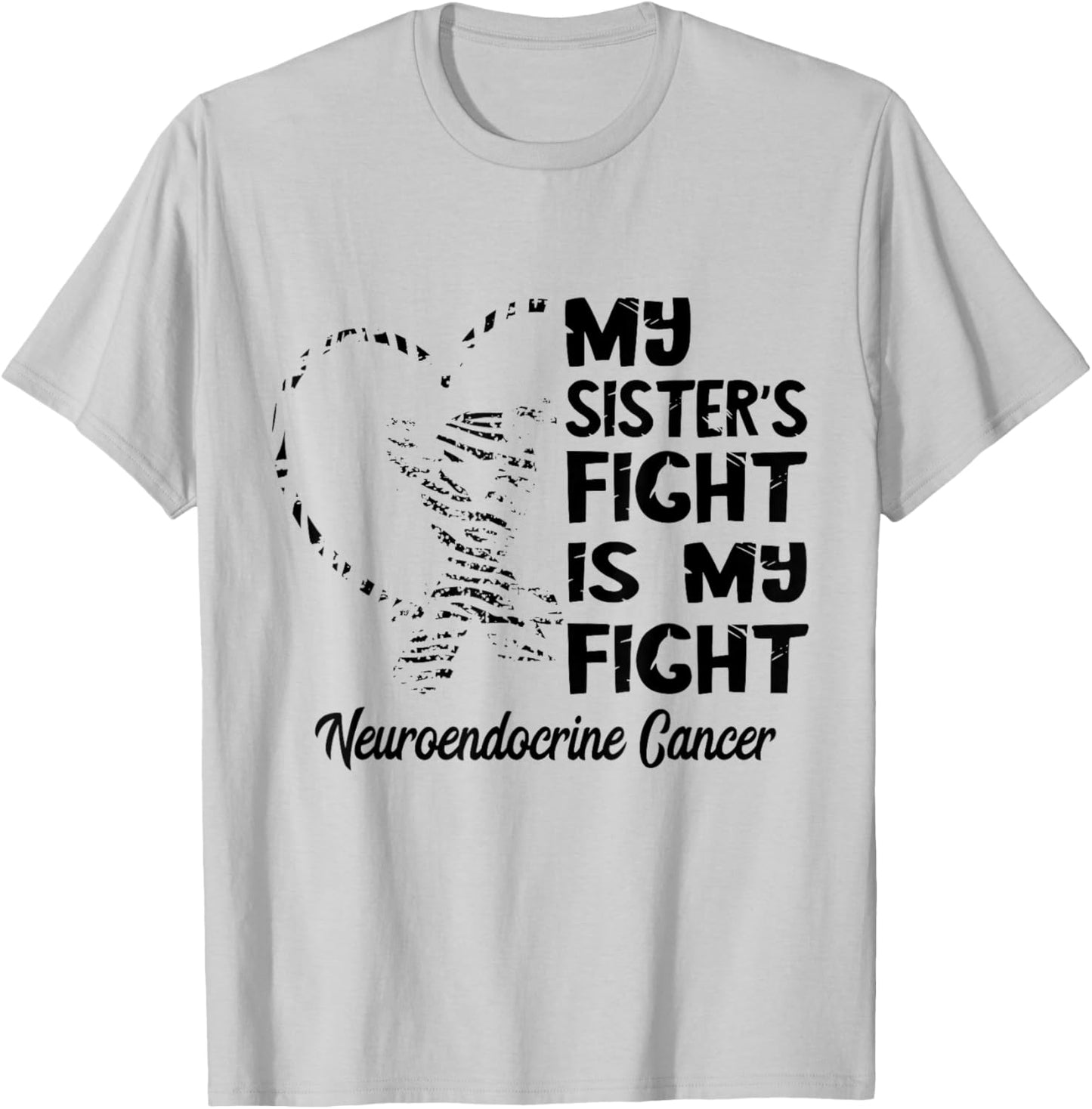 Neuroendocrine Cancer My Sister's Fight Zebra Ribbon T-Shirt - T-Shirt | Ash