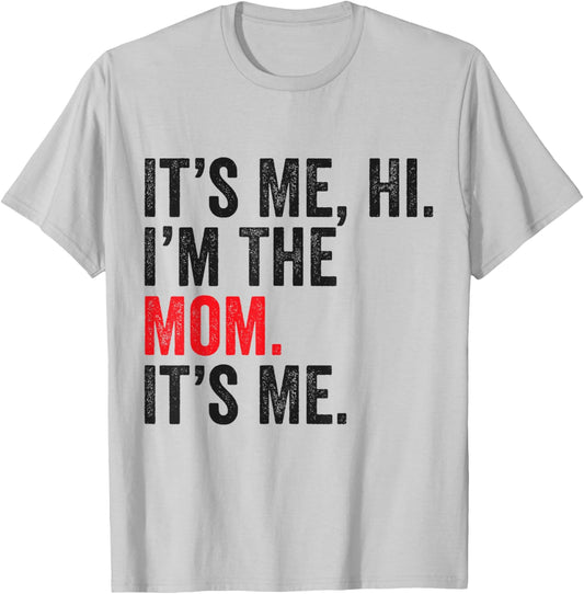 It's Me Hi I'm The Mom It's Me Retro Men Women Kids T-Shirt - T-Shirt | Ash