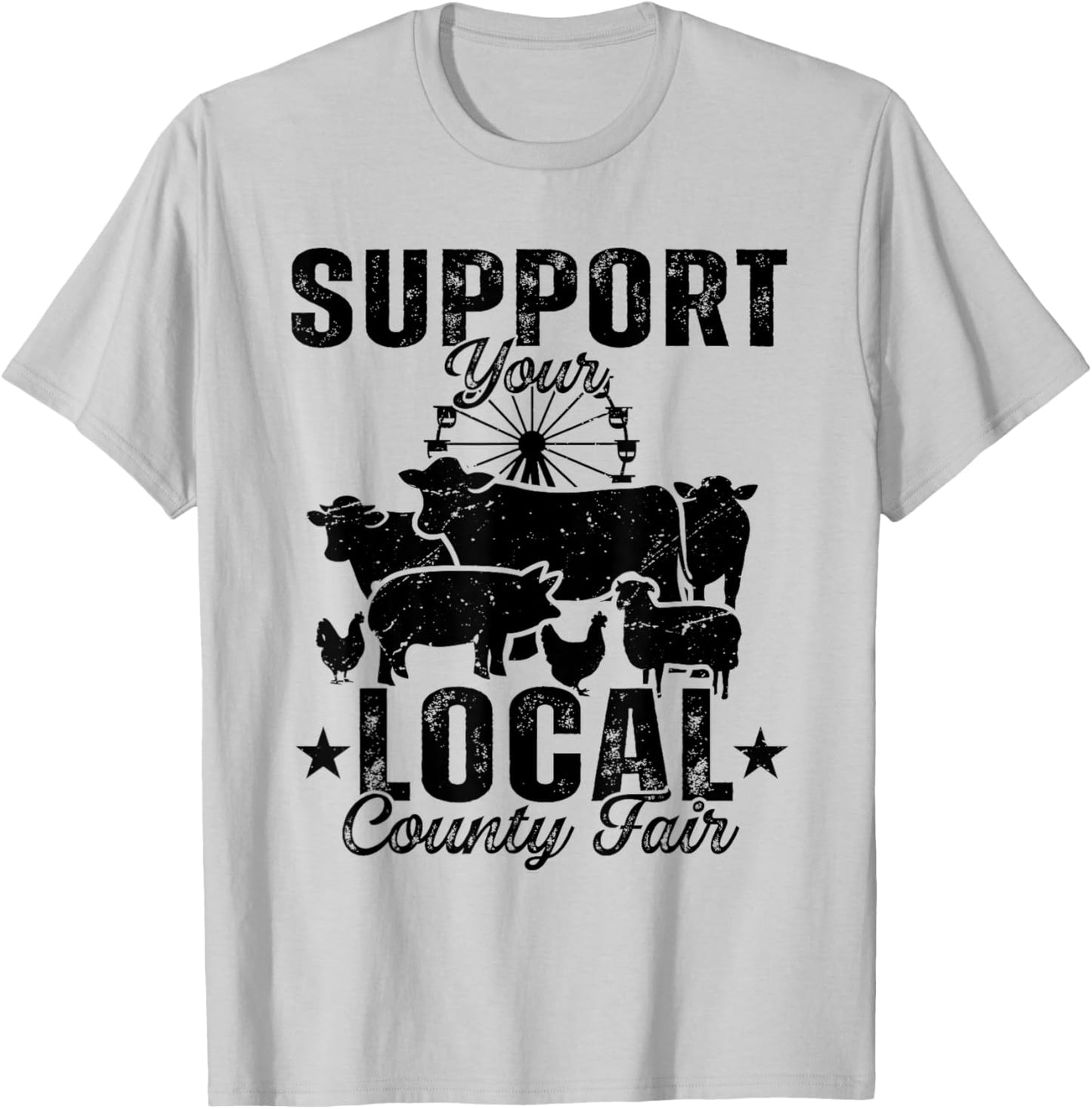 Support Your Local County Fair Animals Farm And Circus Tent T-Shirt - T-Shirt | Ash