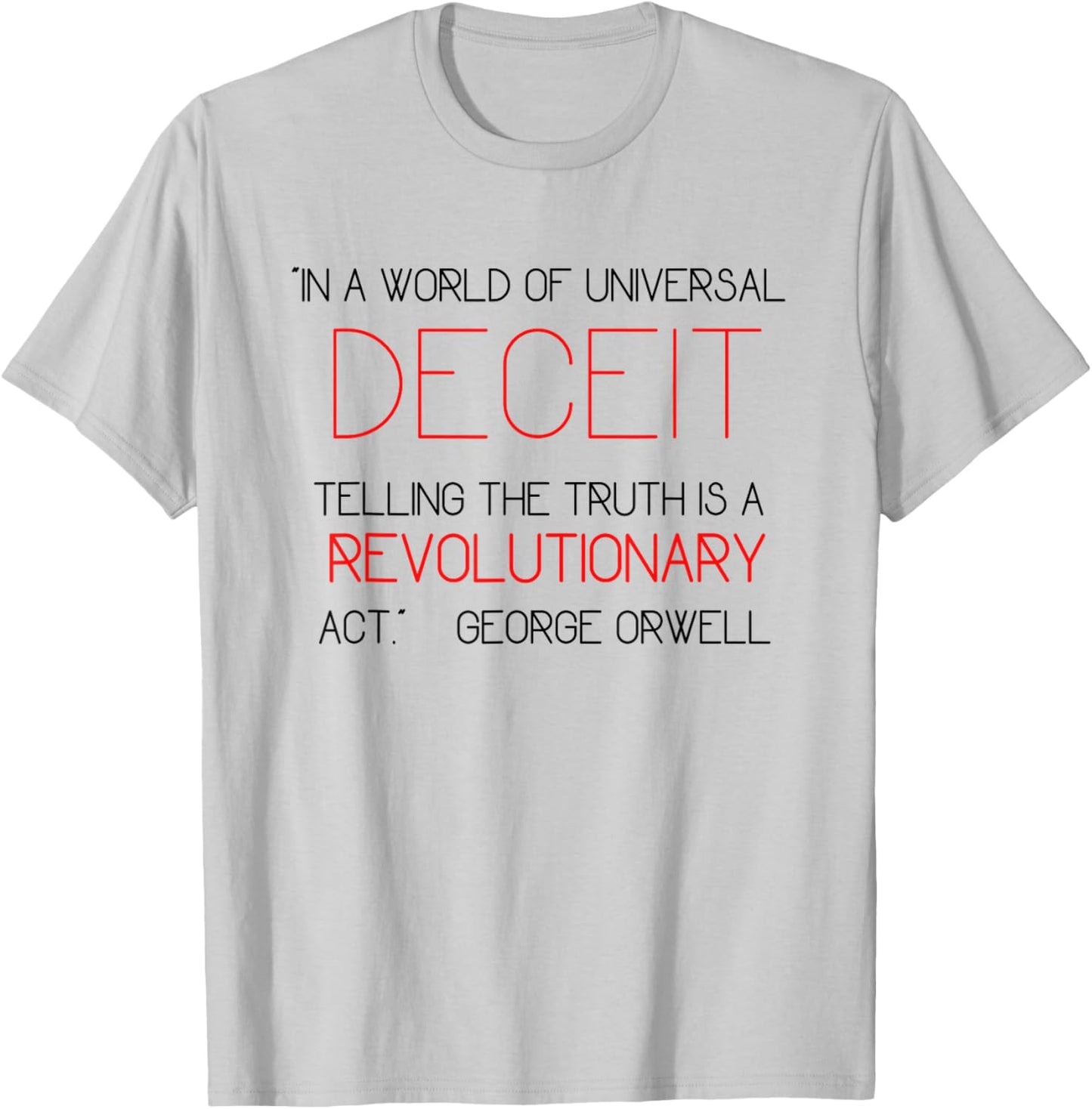 Telling the Truth is Revolutionary Orwell 1984 Deceit Power T-Shirt - T-Shirt | Ash