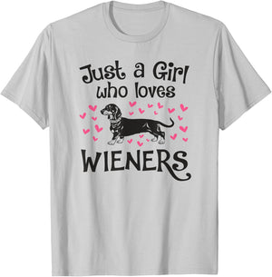 JUST A GIRL WHO LOVES WIENERS Dogs Funny Dachshund Owner Mom T-Shirt - T-Shirt | Ash