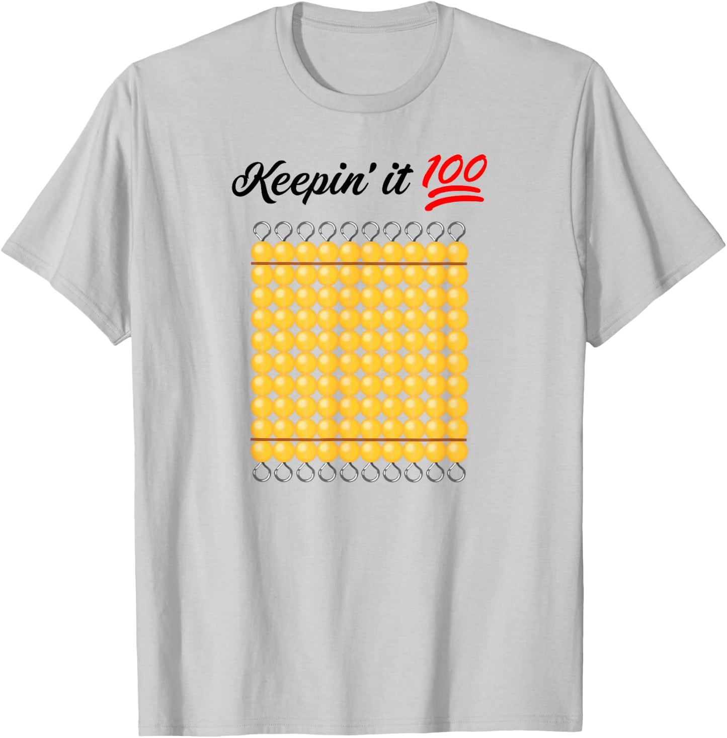 Keepin' it 100 - Montessori Hundred Bead - Funny T-Shirt - T-Shirt | Ash