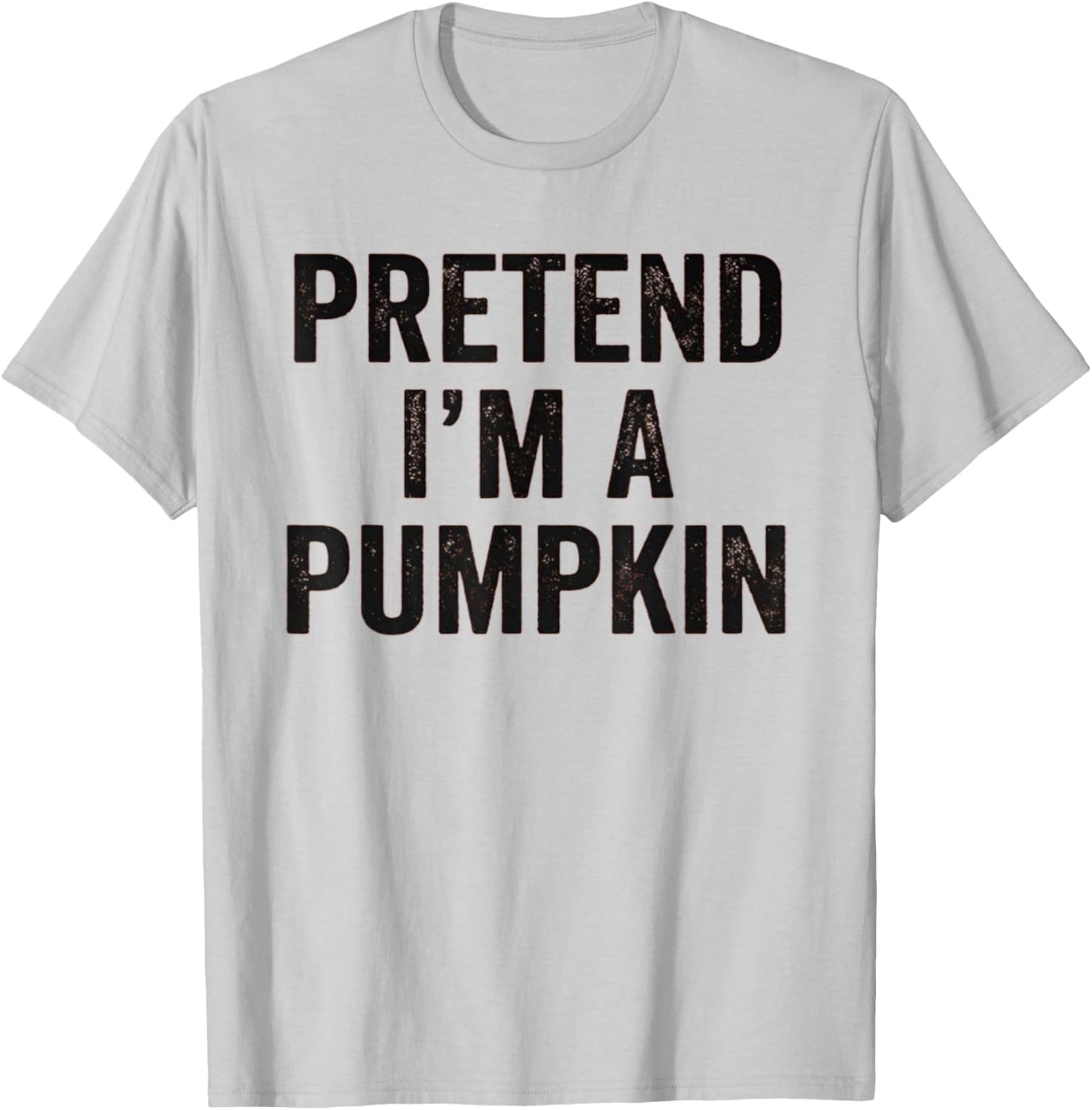 Pretend I'm A Pumpkin Funny Costume Halloween Easy Lazy T-Shirt - T-Shirt | Ash