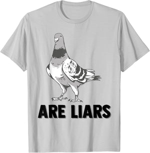 Pigeons Are Liars Aren't Real Spies Birds Pun T-Shirt - T-Shirt | Ash