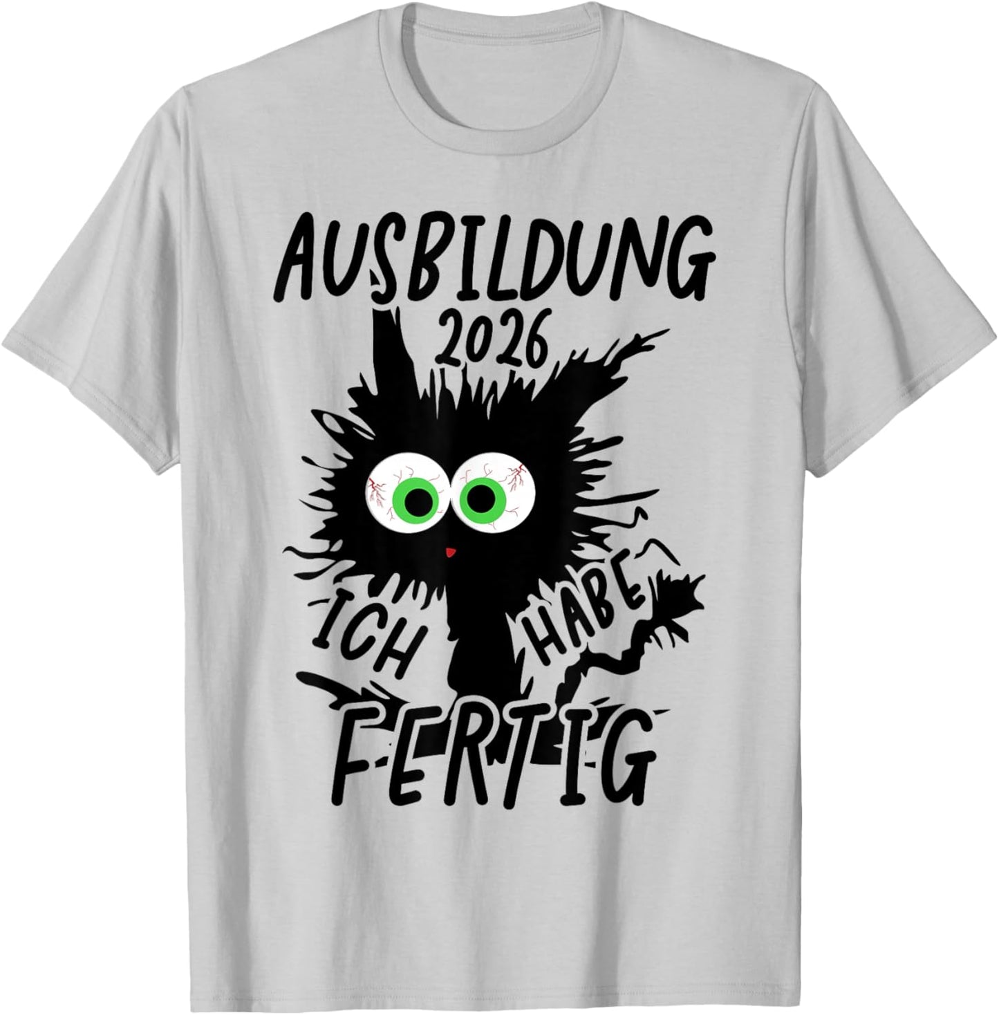 Ausbildung 2026 Ich Habe Fertig T-Shirt - T-Shirt | Ash