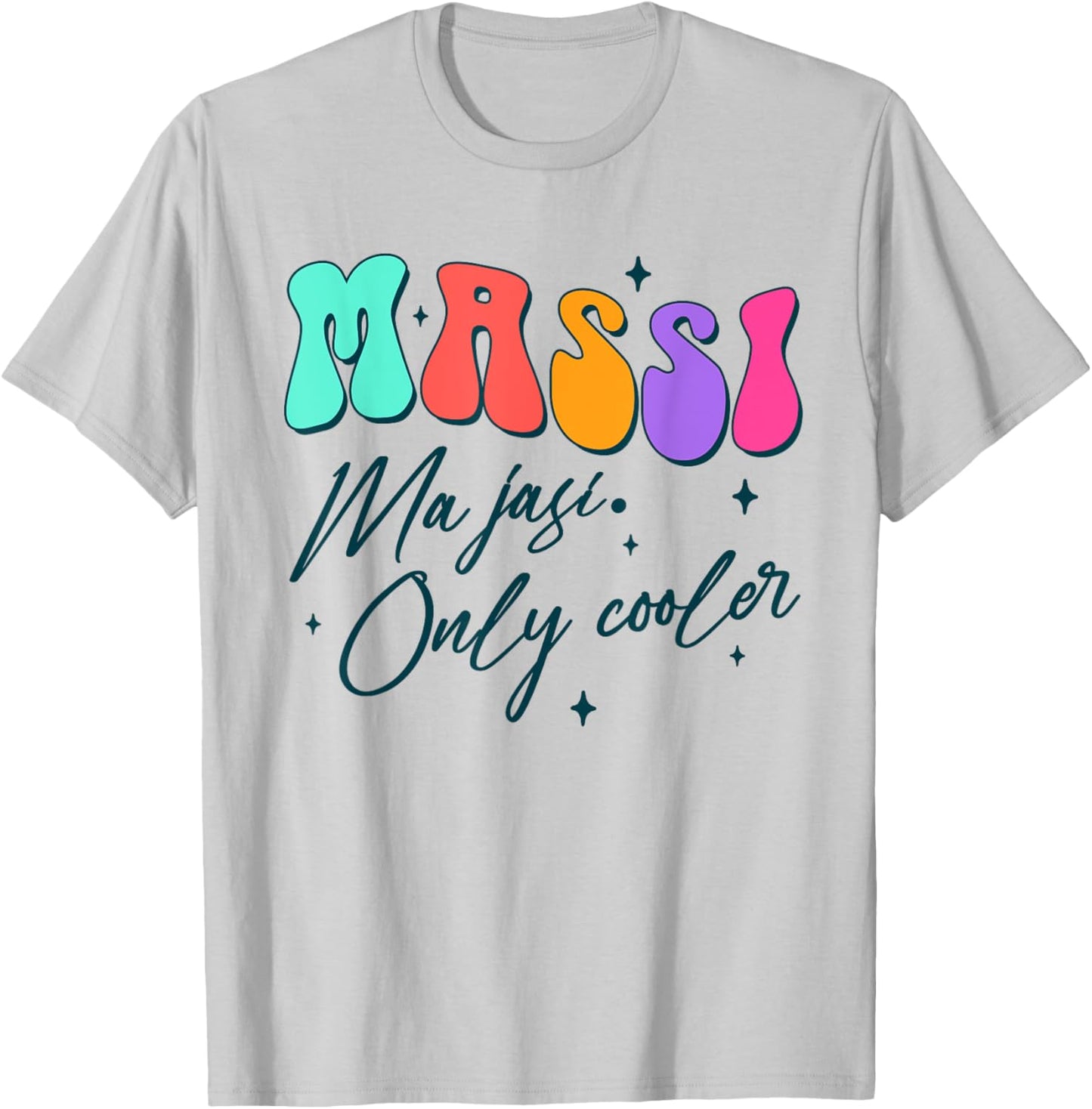 Indian Auntie Aunt Punjabi Desi Massi Ma Jasi Only Cooler T-Shirt - T-Shirt | Ash
