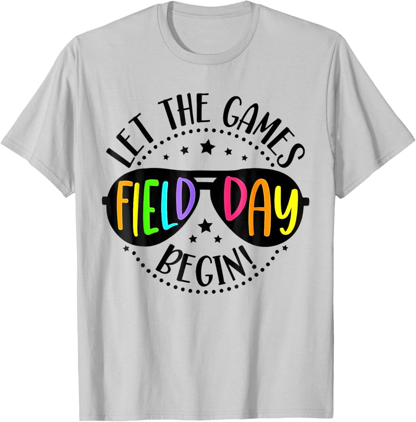 Let Games Start Begin Field Day T-Shirt - T-Shirt | Ash