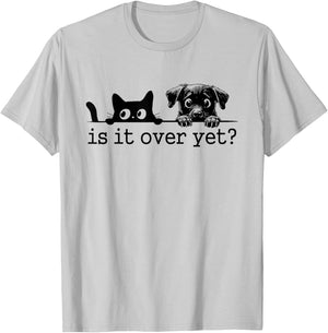 Is It Over Yet, Is He Gone Yet, Curious Cat and Dog T-Shirt - T-Shirt | Ash