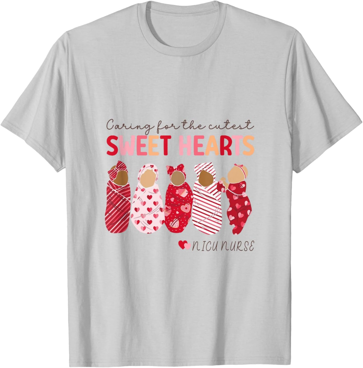 Caring For The Cutest Sweethearts Nicu Nurse Valentines Day T-Shirt - T-Shirt | Ash