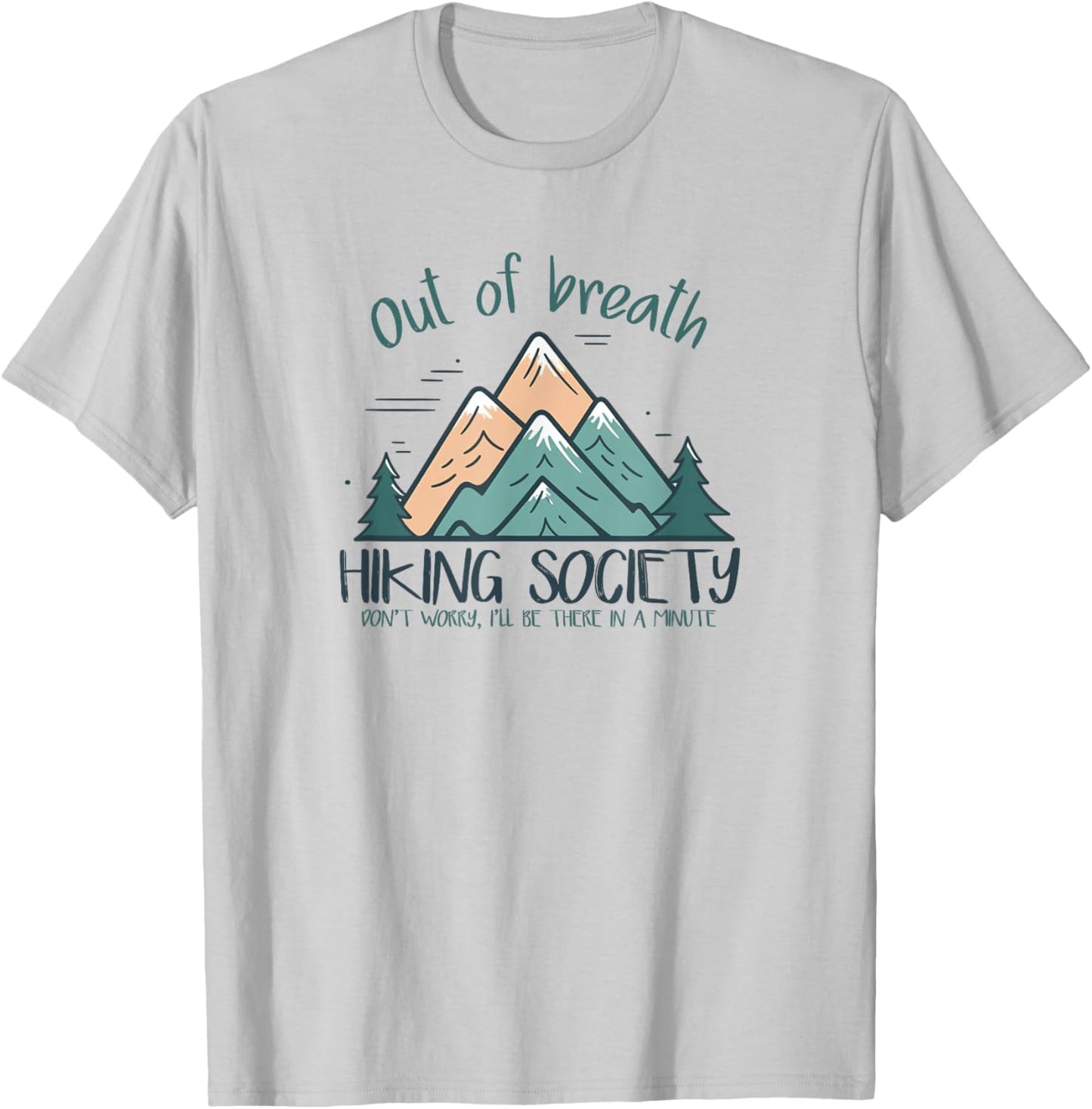 Out of Breath Hiking Society Hiker Men Women T-Shirt - T-Shirt | Ash