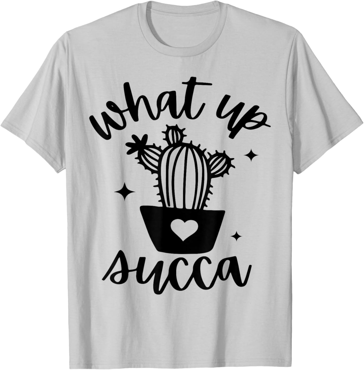 Outdoor Gardening & Garden Farming Crew Clothing Fun Gardener What's Up Succulent Plant Flower Lover Botanist T-Shirt - T-Shirt | Ash