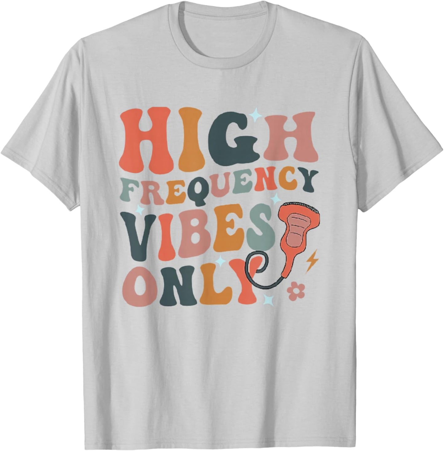 Retro High Frequency Vibes Only Sonography Ultrasound Tech T-Shirt - T-Shirt | Ash