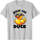 What The Duck Owner I Love Ducks Lover Funny Rubber Duck T-Shirt - T-Shirt | Ash