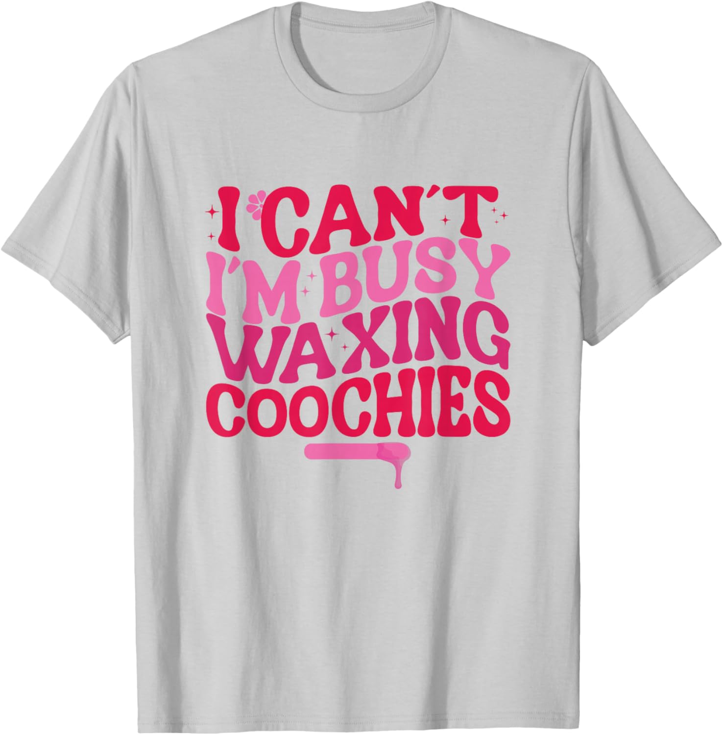 Busy Waxing Coochies Esthetician Coochie Waxer T-Shirt - T-Shirt | Ash