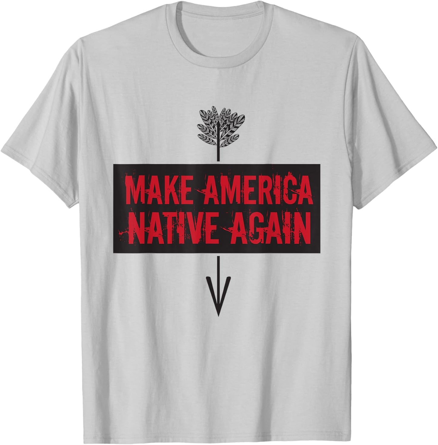 Make America Native Again - American Indian Gift T-Shirt - T-Shirt | Ash