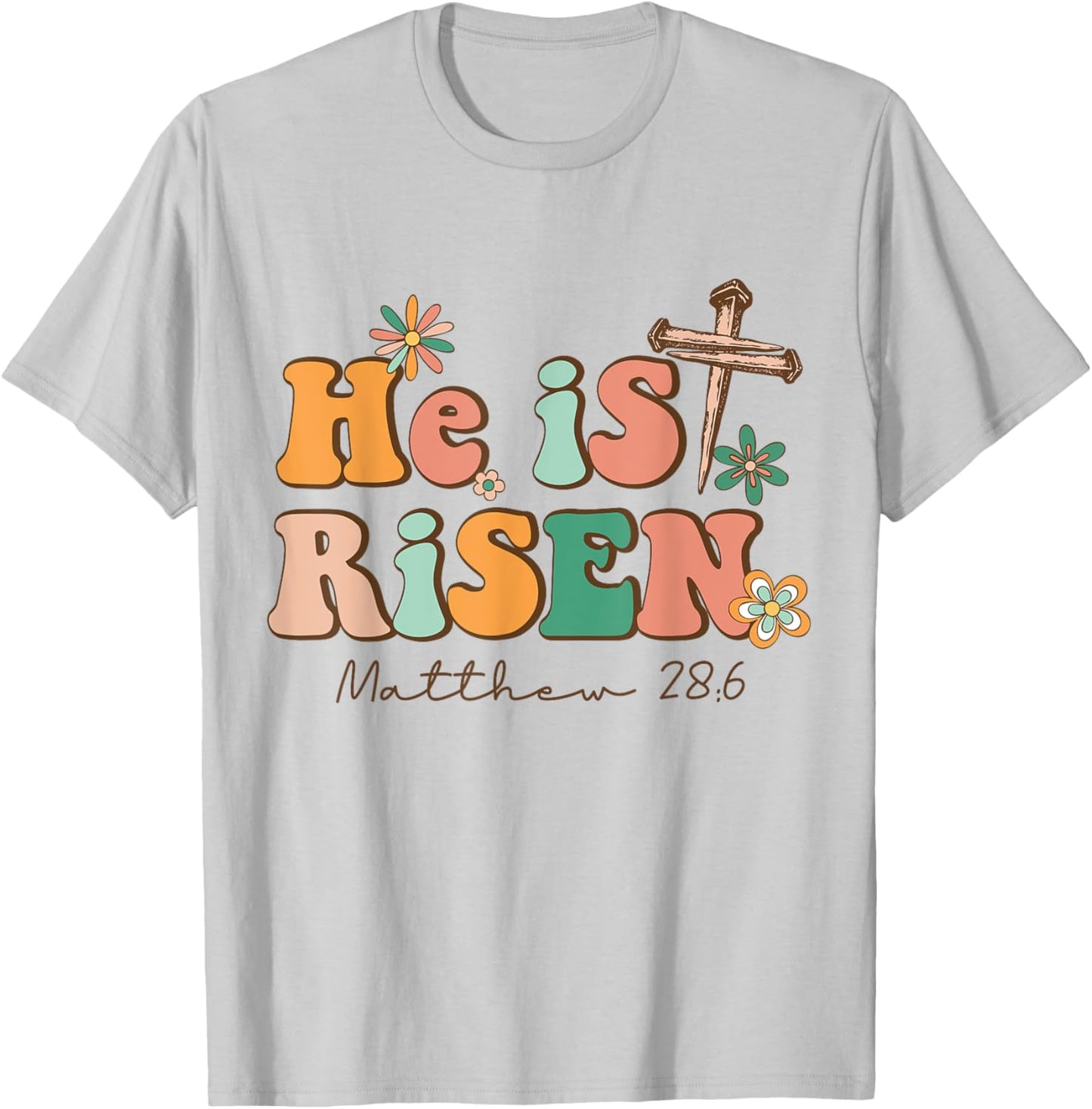 He is Risen Happy Easter Christian Christ Jesus Bible Verse T-Shirt - T-Shirt | Ash
