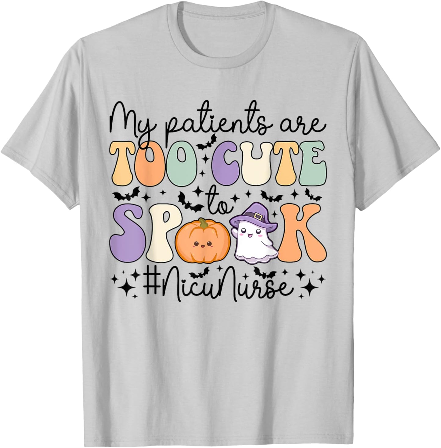 Too Cute To Spook NICU Nurse Spooky NICU Nurse Halloween T-Shirt - T-Shirt | Ash