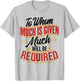 To Whom Much Is Given, Much Will Be Required. Luke 12:48 T-Shirt - T-Shirt | Ash