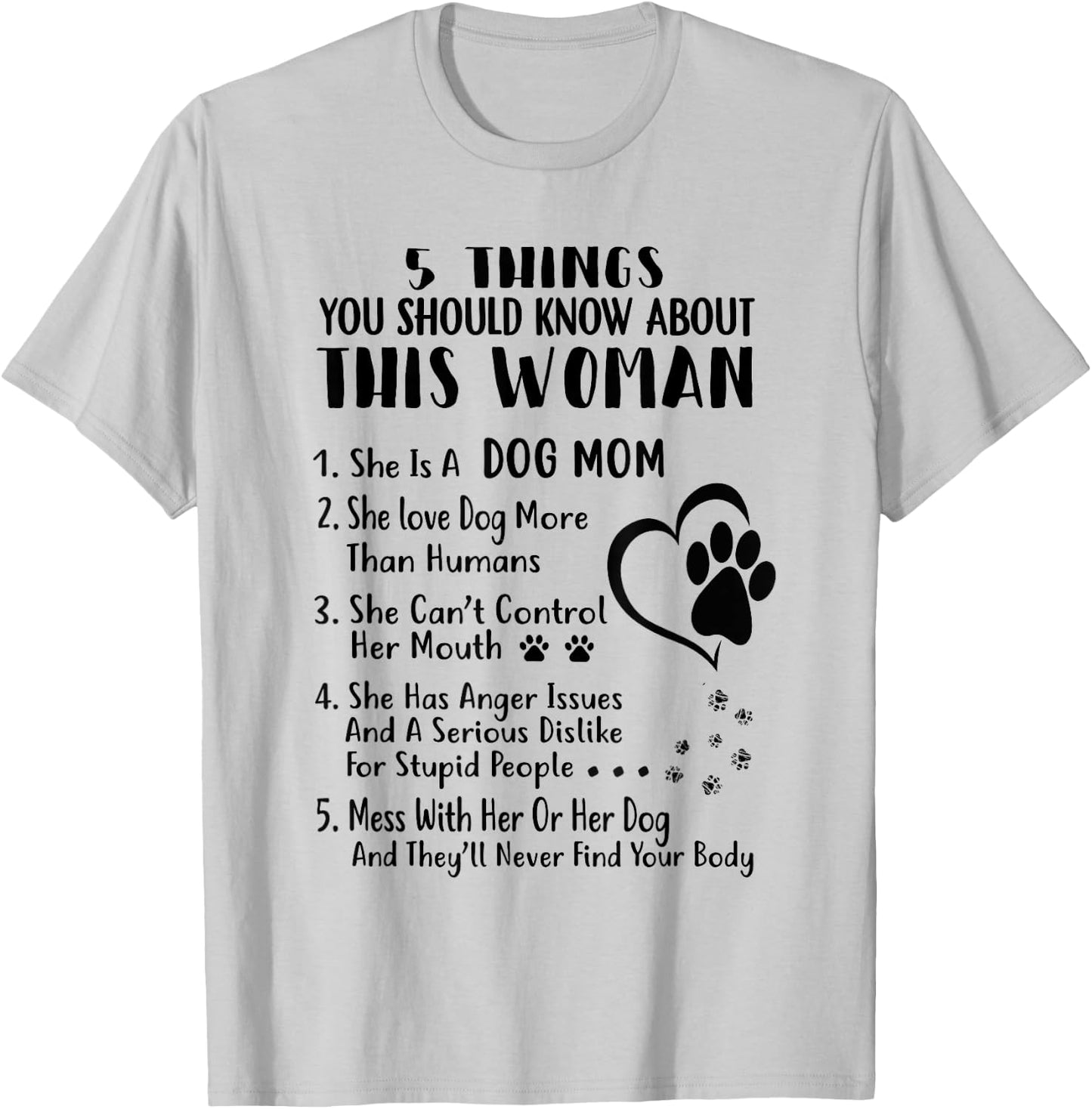 5 Things You Should Know About This Dog Mom T-Shirt - T-Shirt | Ash