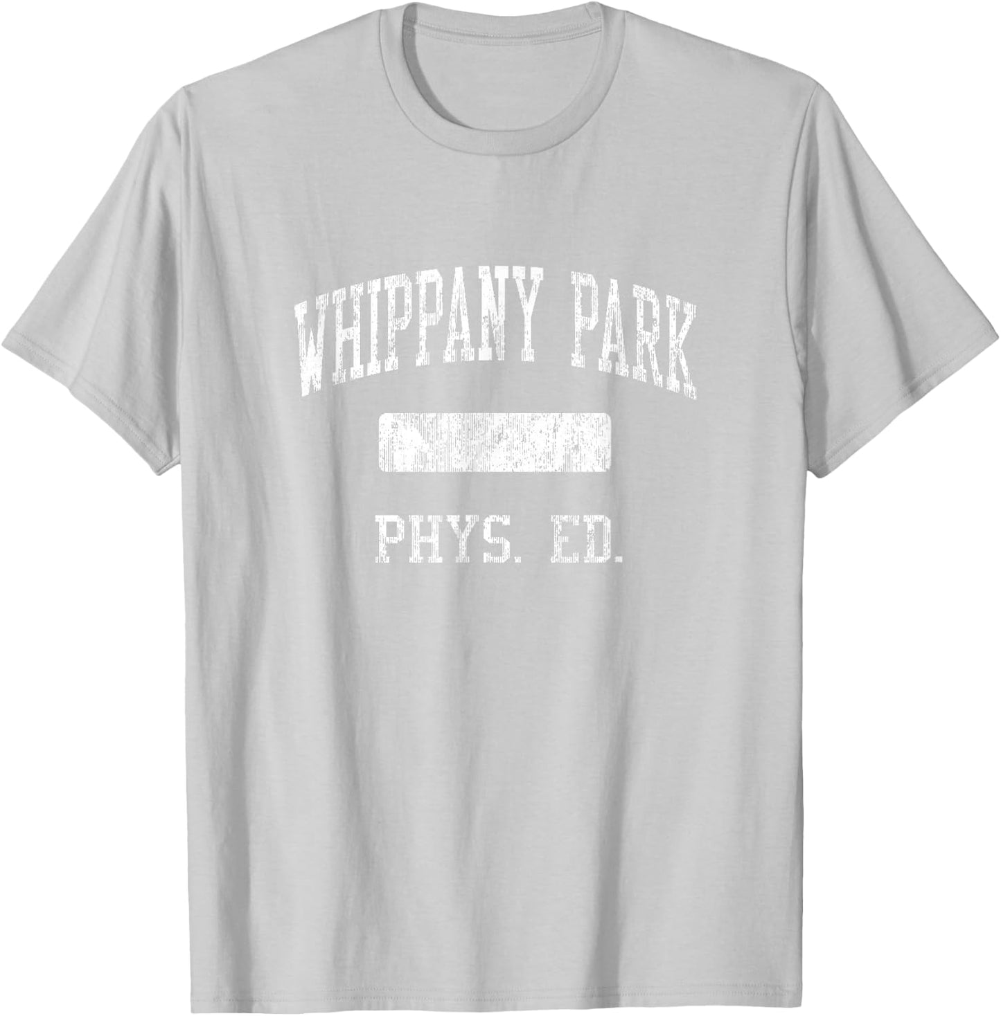 Whippany Park High School HS Whippany NJ PHYS Ed T-Shirt - T-Shirt | Ash