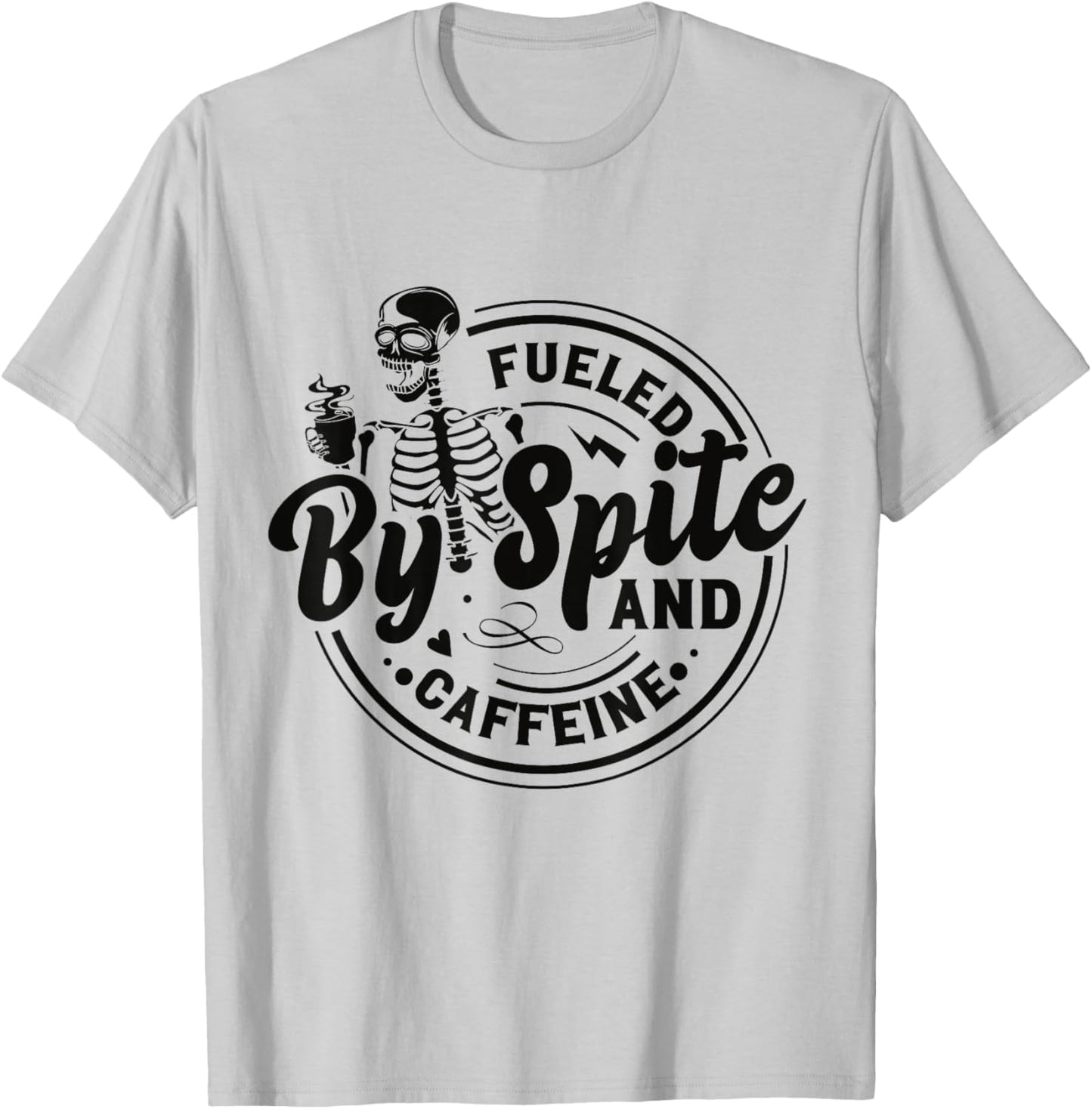 Fueled By Spite And Caffeine Skeleton T-Shirt - T-Shirt | Ash