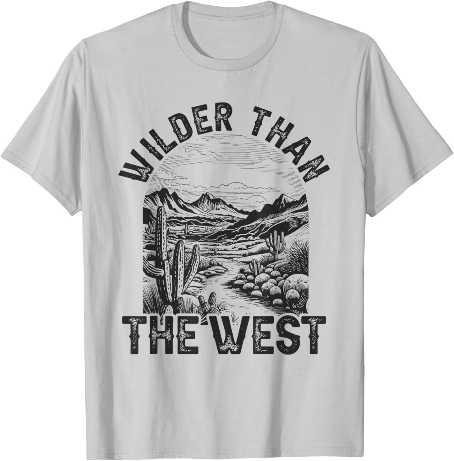 Western Desert Country For Kids Wilder Than The West T-Shirt - T-Shirt | Ash