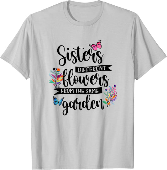 Sisters Different Flowers From Same Garden Matching Sister T-Shirt - T-Shirt | Ash