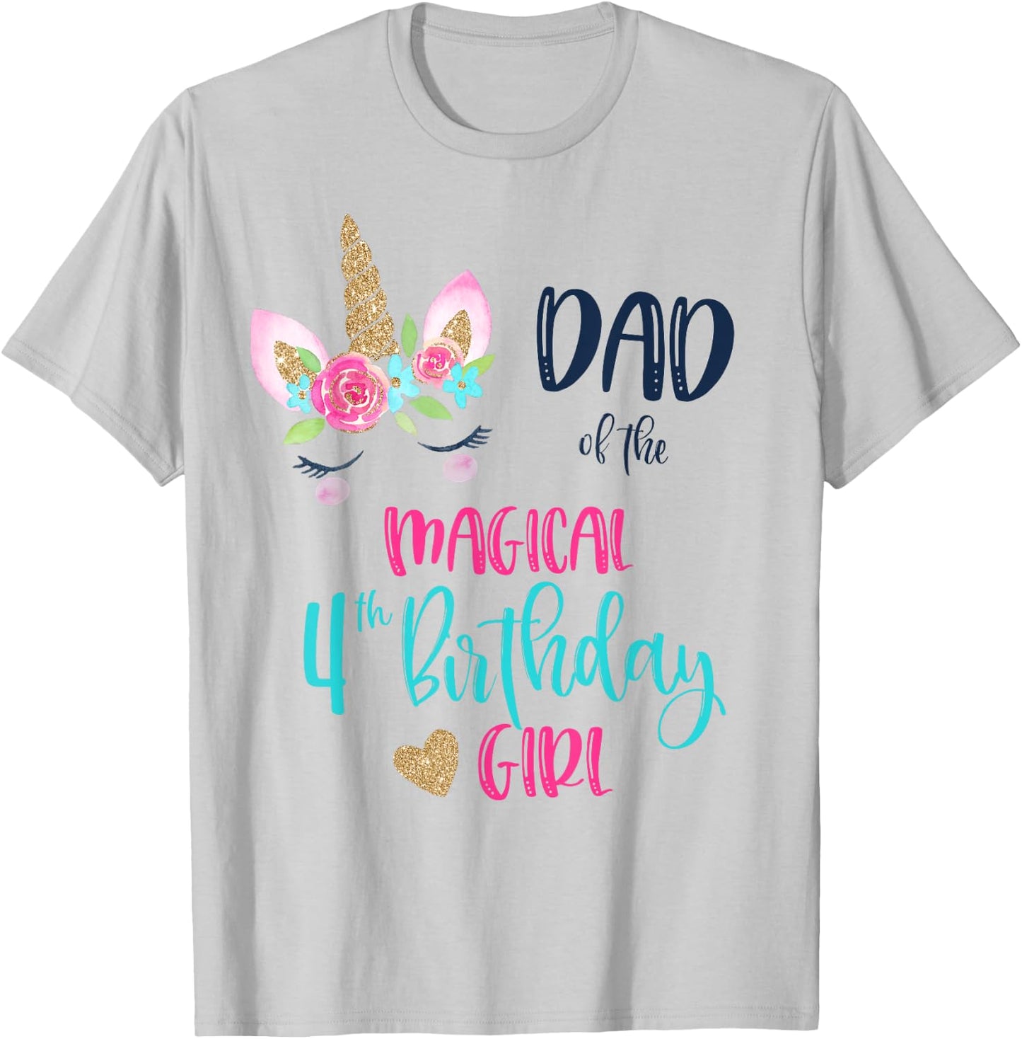 Unicorn Dad of the 4th Birthday Girl Shirt Matching Papa T-Shirt - T-Shirt | Ash