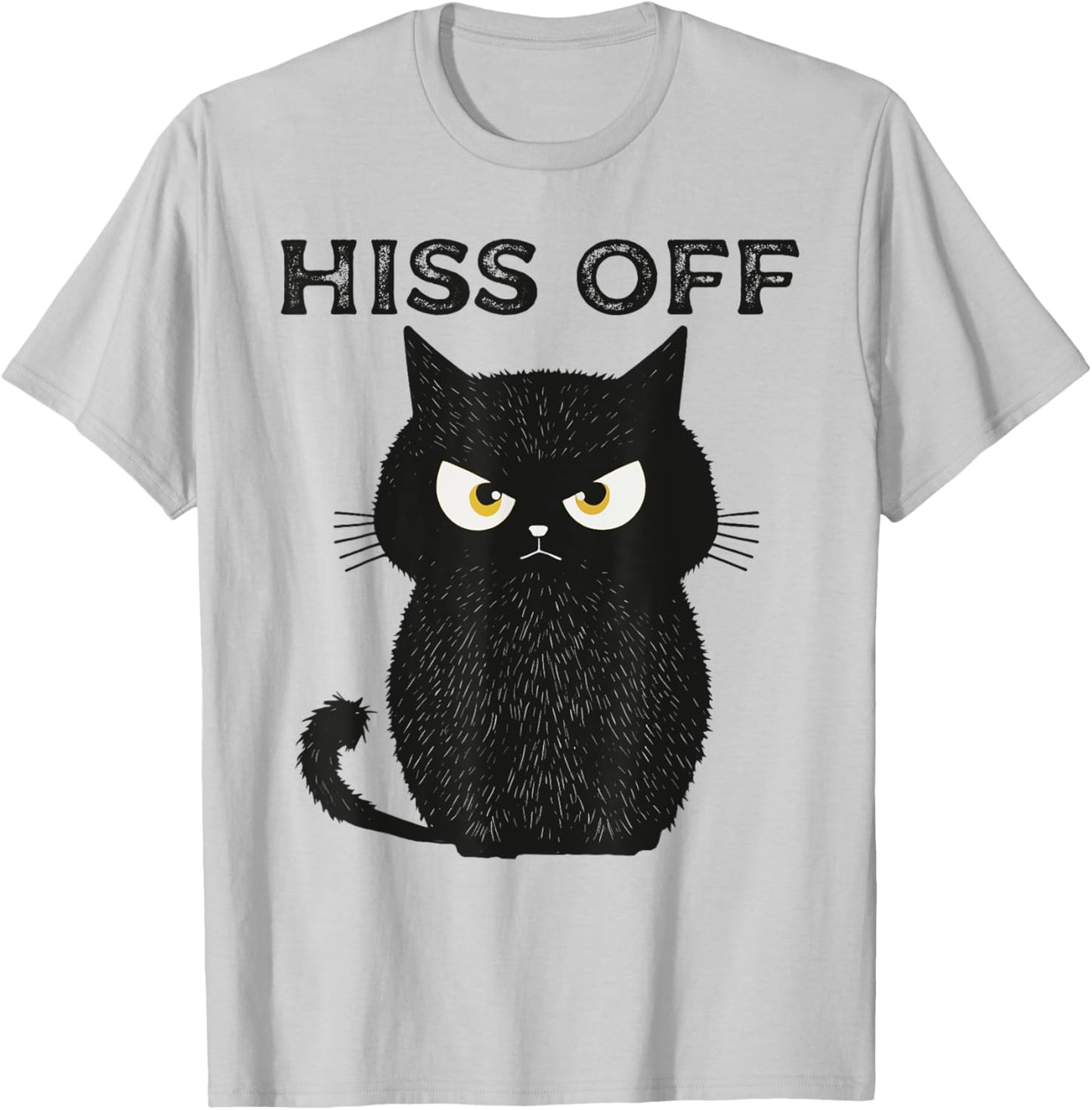 Hiss Off Funny Black Cat Hiss Off Meow Cat T-Shirt - T-Shirt | Ash