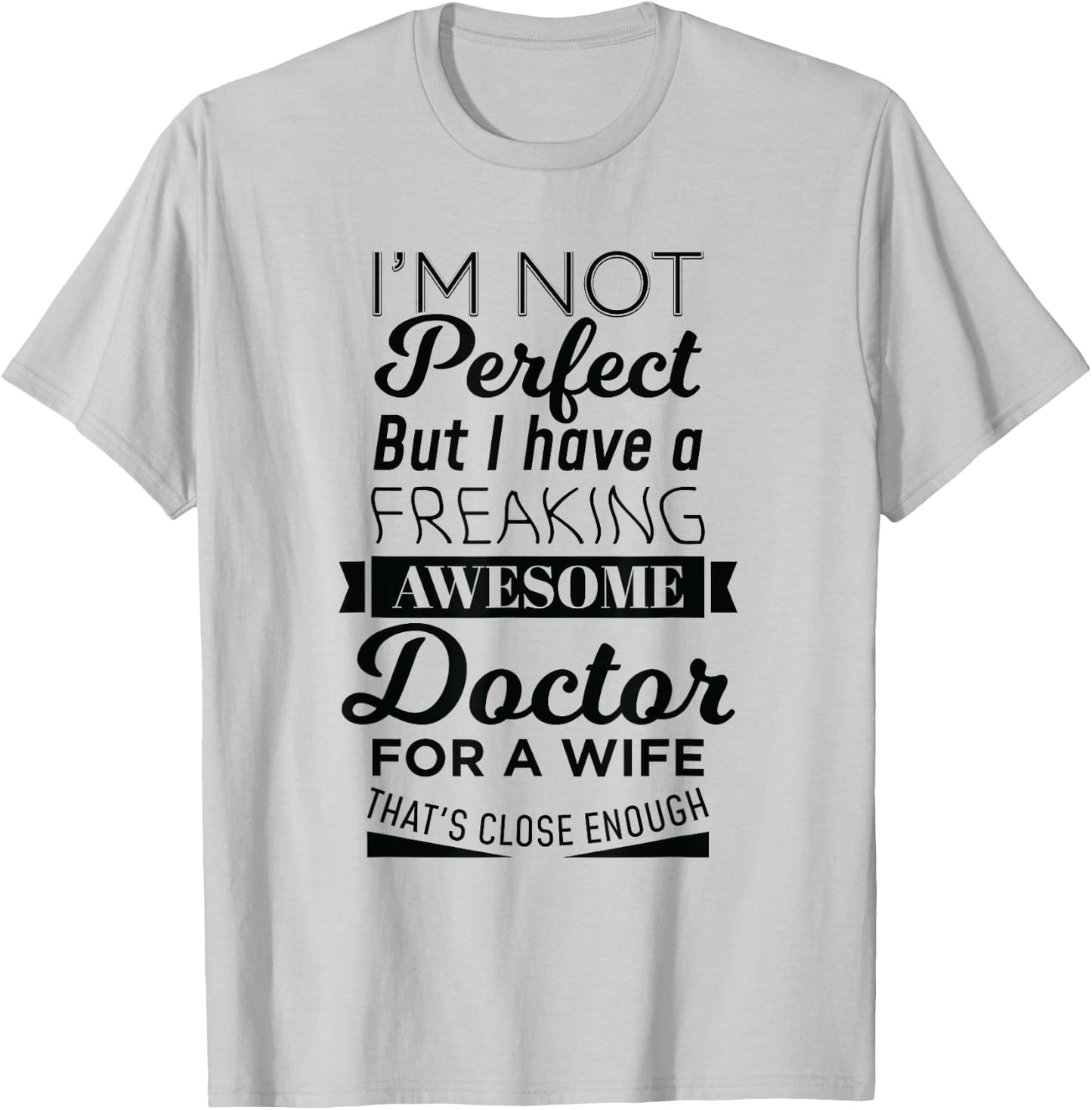 My Freaking Awesome Wife Is a Doctor T-Shirt - T-Shirt | Ash