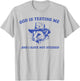 God Is Testing Me And I Have Not Studied Funny Possum T-Shirt - T-Shirt | Ash