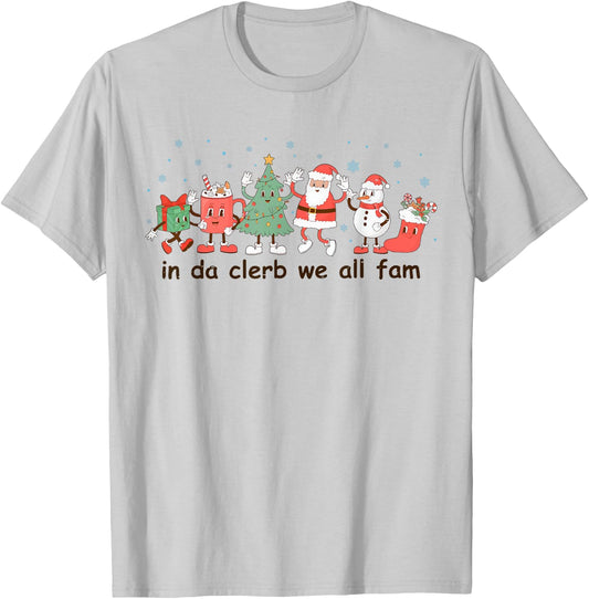 Retro Groovy Funny Christmas Holiday In Da Clerb We All Fam T-Shirt - T-Shirt | Ash