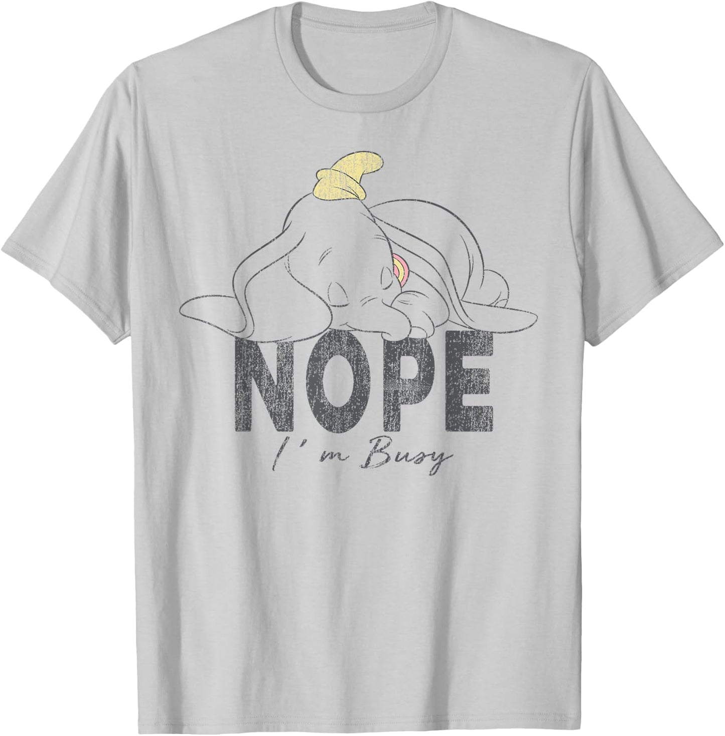 Dumbo - Nope I'm Busy T-Shirt - T-Shirt | Ash