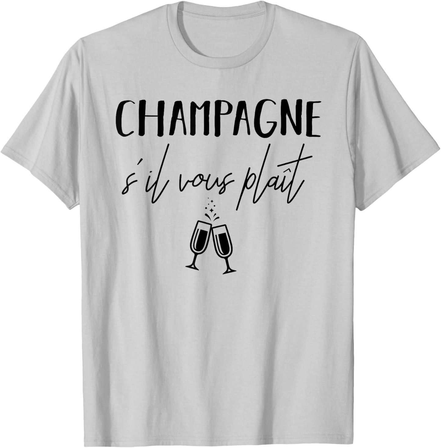 Champagne Please S'il Vous Plaît French Language T-Shirt - T-Shirt | Ash