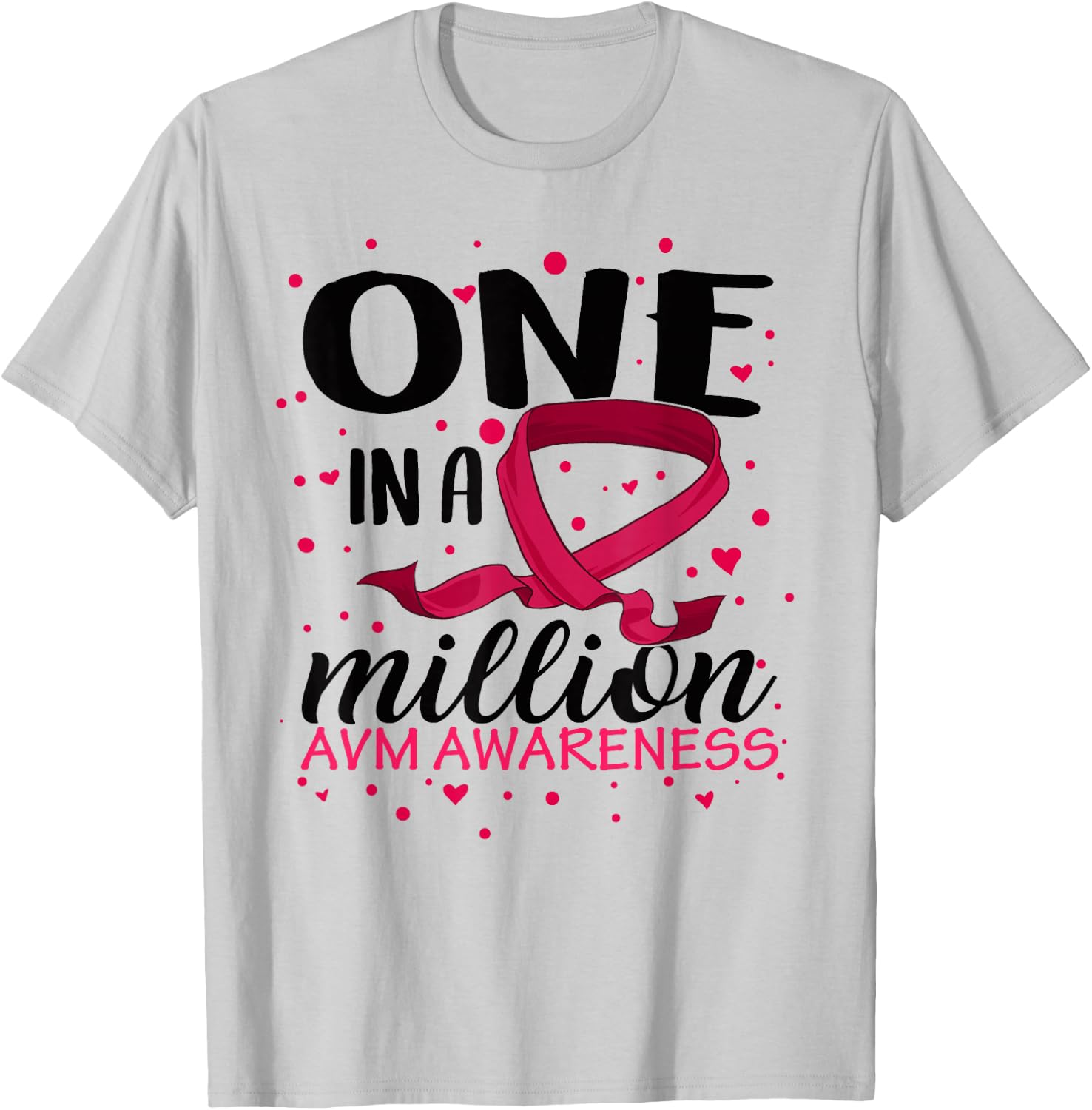 One In Million AVM Awareness Warrior Brain Injury Disease T-Shirt - T-Shirt | Ash