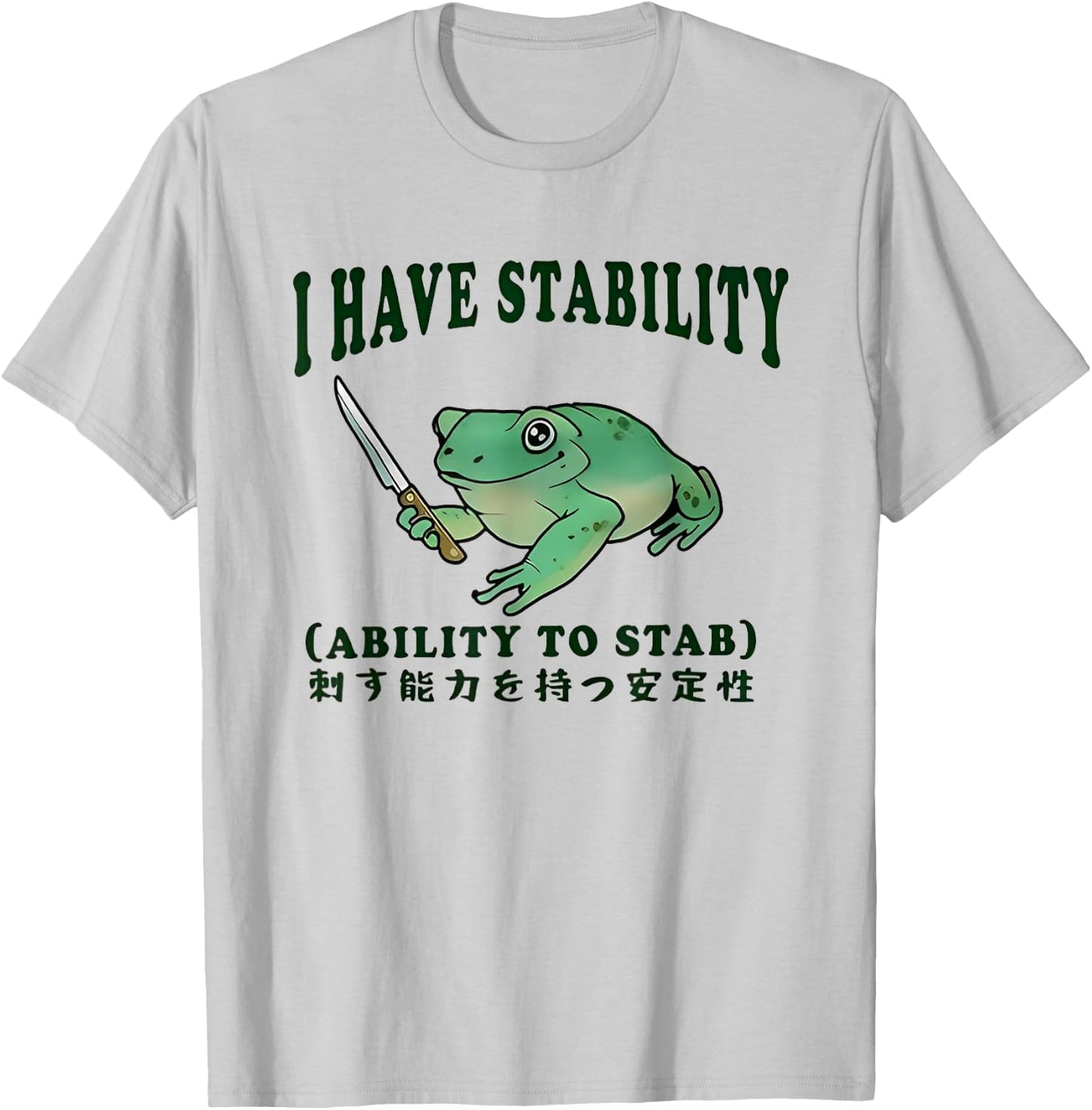 I Have Stability Ability To Stab Funny Frog Japanese T-Shirt - T-Shirt | Ash