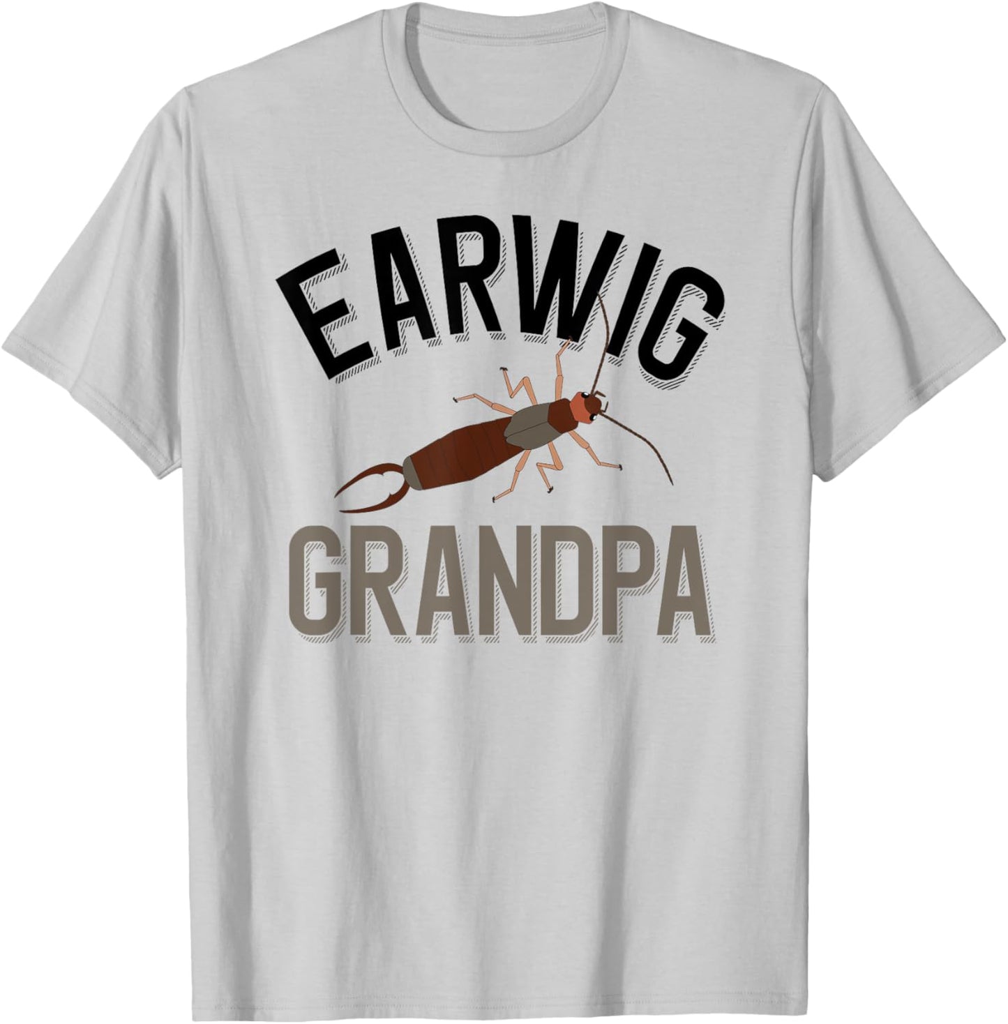 Earwig Grandpa Funny Pincher Bug T-Shirt - T-Shirt | Ash