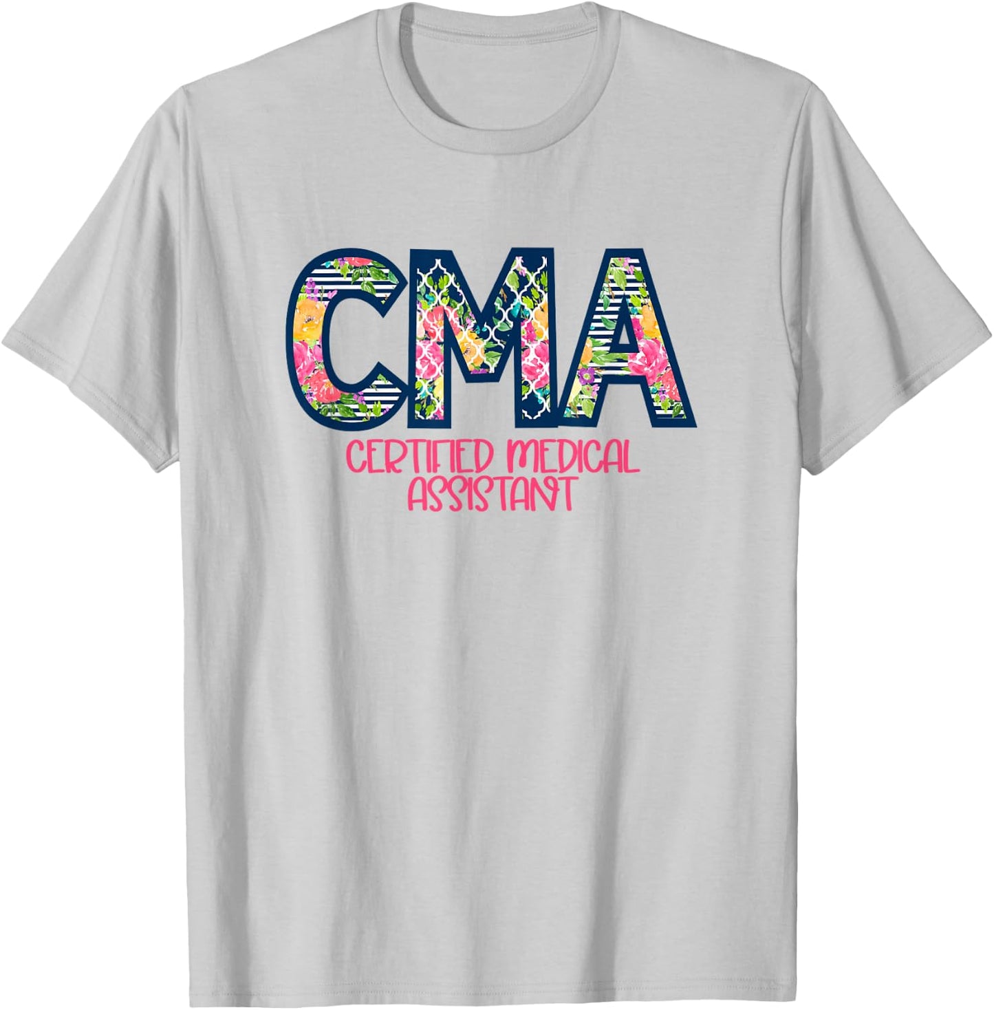 CMA Certified Medical Assistant Cute Nurse Gift T-Shirt - T-Shirt | Ash