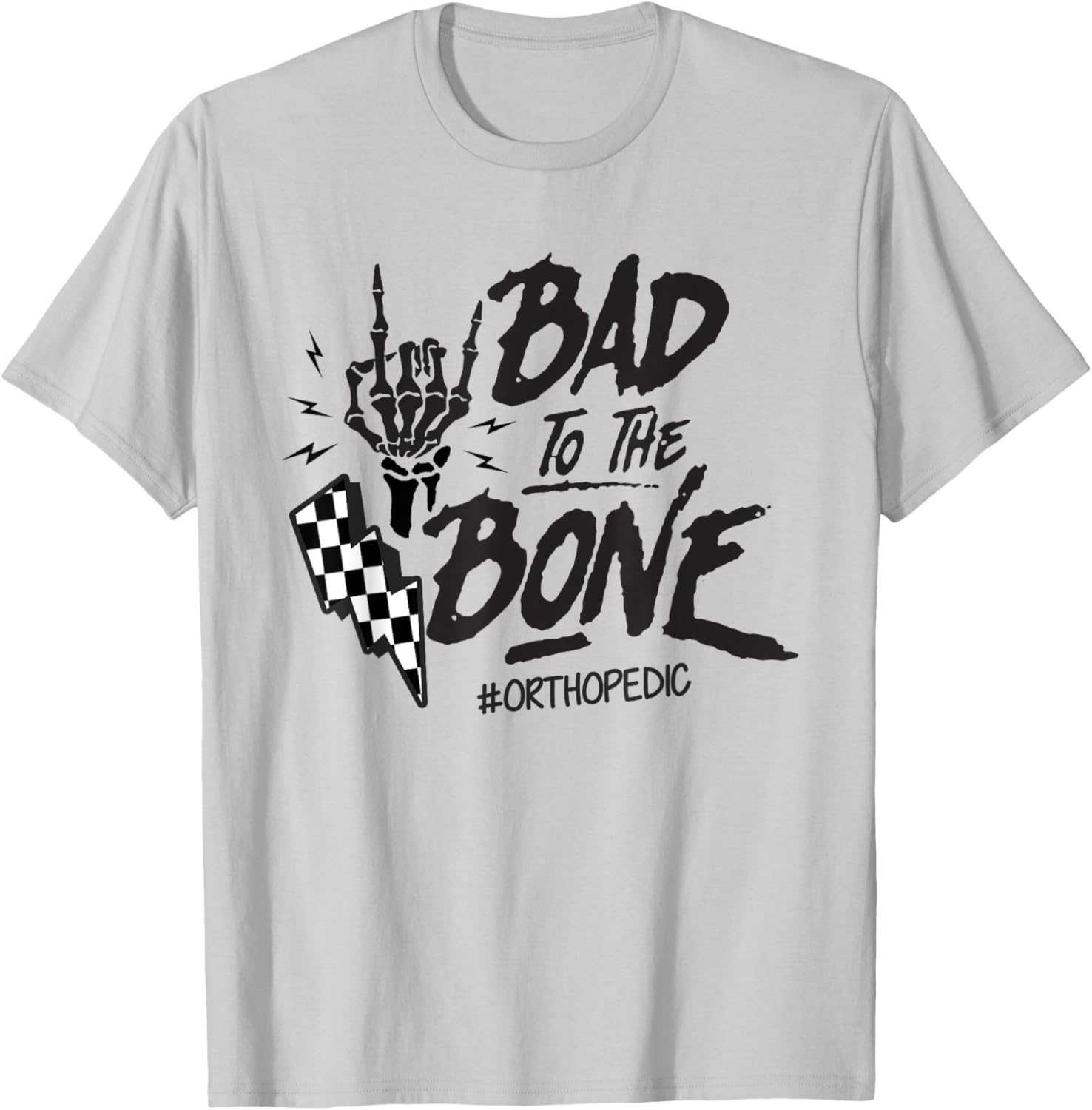 Bad To The Bone Retro Skeleton Orthopedic Surgeon RN Squad T-Shirt - T-Shirt | Ash