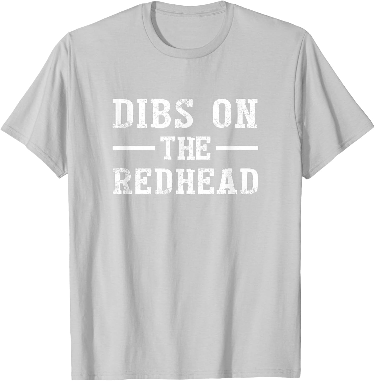 Dibs On The Redhead Shirt Funny St Patricks Day Drinking T-Shirt - T-Shirt | Ash