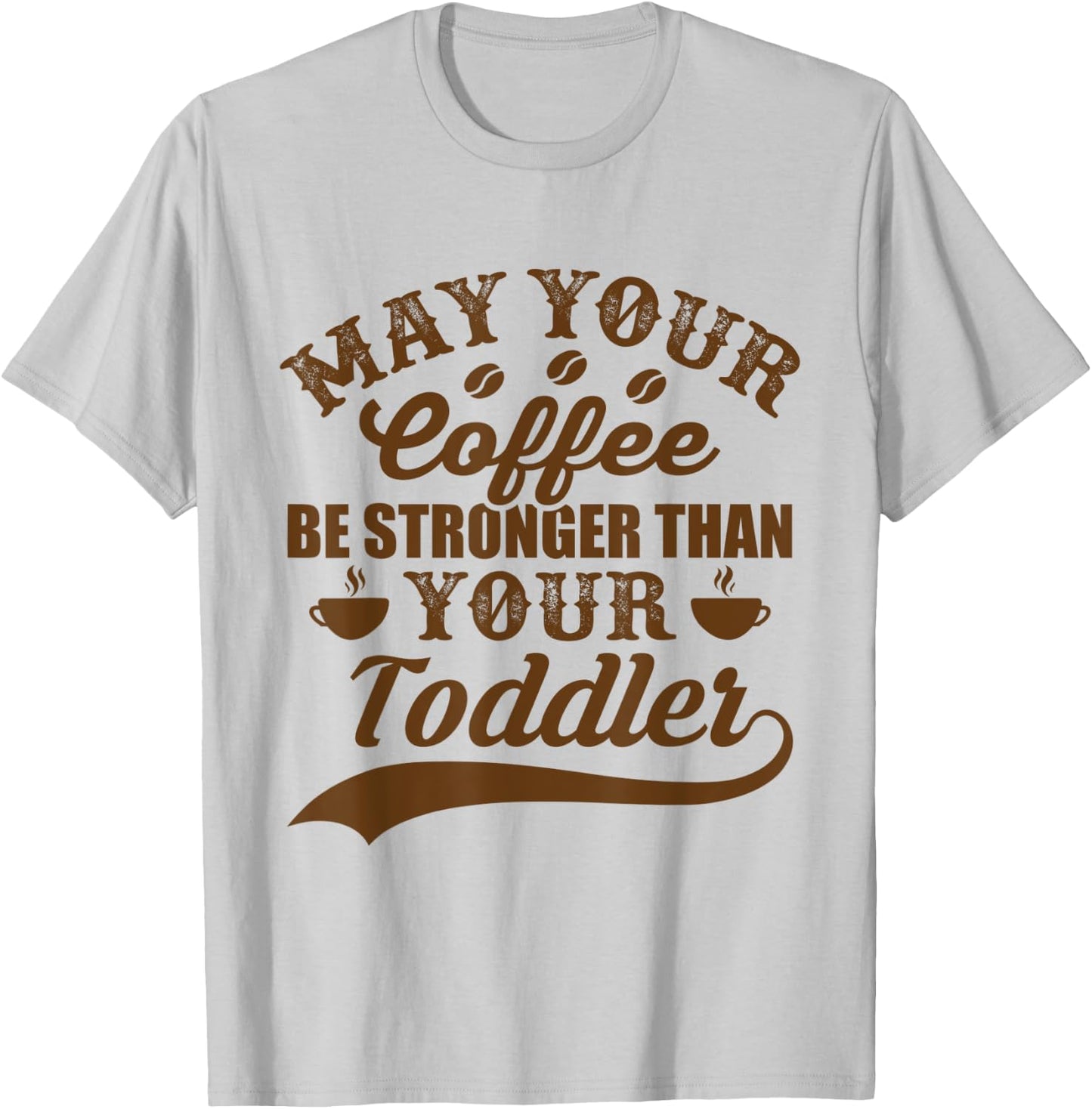 Funny May Your Coffee Be Stronger Than Daughter's Toddler T-Shirt - T-Shirt | Ash