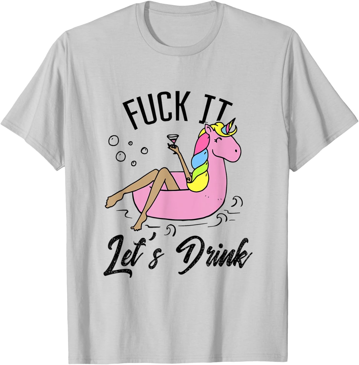Fuck It Let's Drink - Alcohol Beach Pool Party Day Drinking Men Women T-Shirt - T-Shirt | Ash