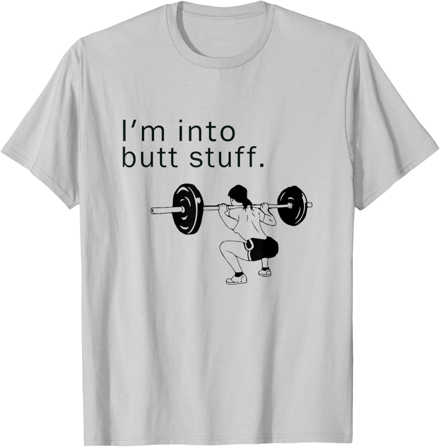 I'm into butt stuff funny gym workout T-Shirt - T-Shirt | Ash