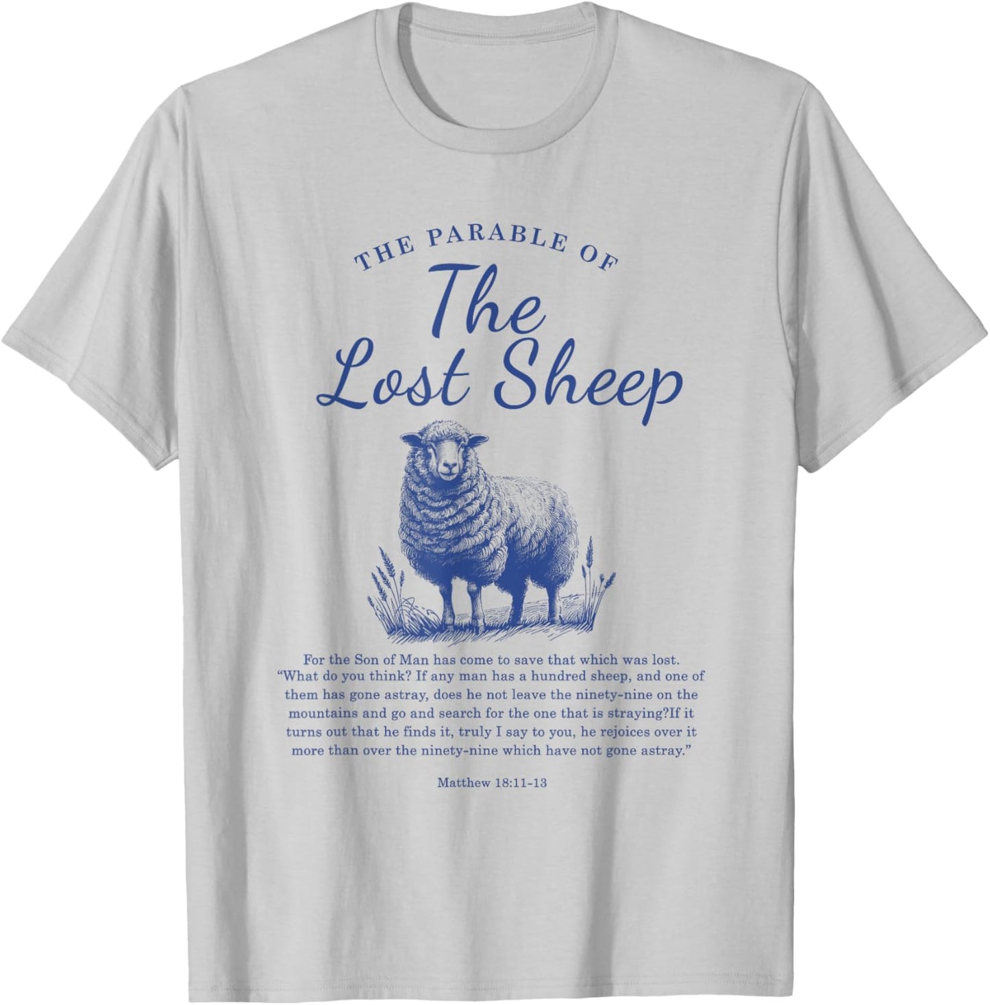 Parable Of The Lost Sheep Christian Bible Verse Matthew 18 T-Shirt - T-Shirt | Ash