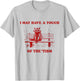 Raccoon I May Have A Touch Of The Tism T-Shirt - T-Shirt | Ash
