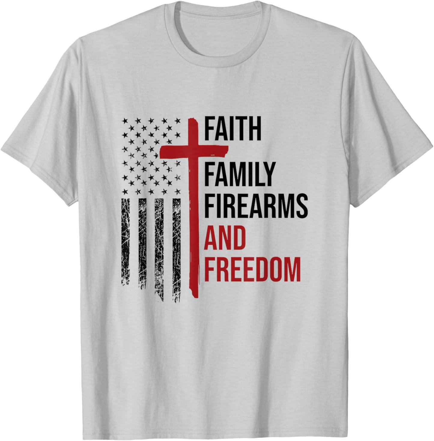 Faith Family Firearms And Freedom USA Flag Christian Patriot Men T-Shirt - T-Shirt | Ash